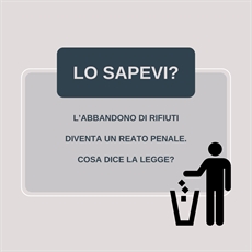 L'abbandono dei rifiuti ora è un reato penale!